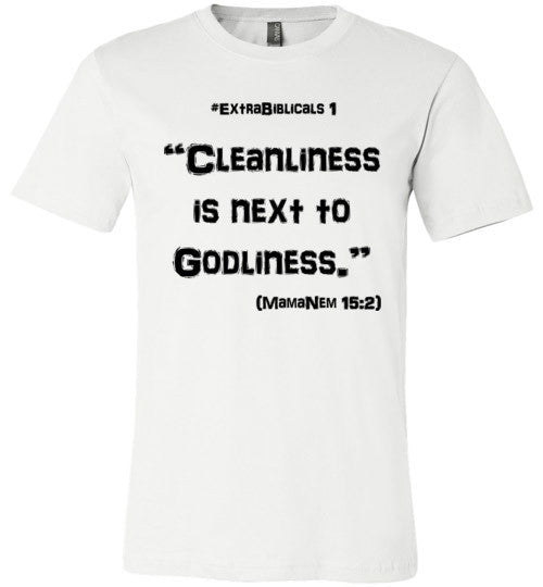 [#ExtraBiblicals 1] "Cleanliness is next to Godliness" (blk lettering)