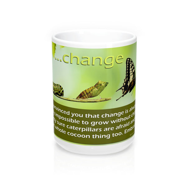 2M - Mugs - Change: So who convinced you that change is always bad?