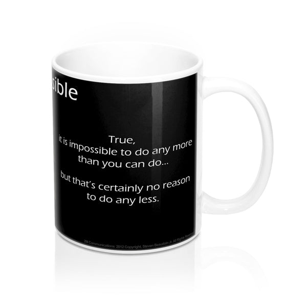 2M - Mugs - Impossible: True, it is impossible to do...