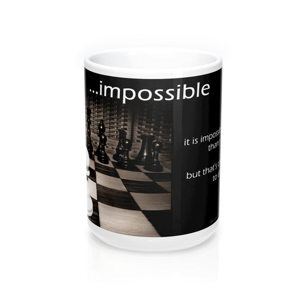 2M - Mugs - Impossible: True, it is impossible to do...
