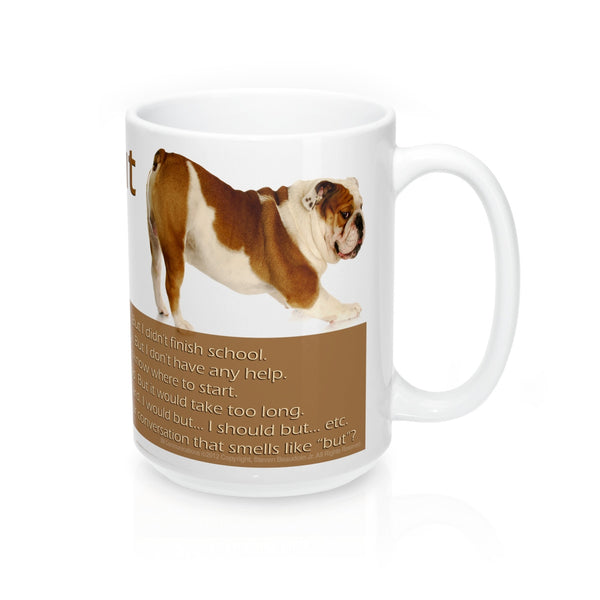 2M - Mugs - But: Excuses smell just like "but"...