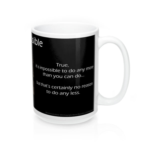 2M - Mugs - Impossible: True, it is impossible to do...
