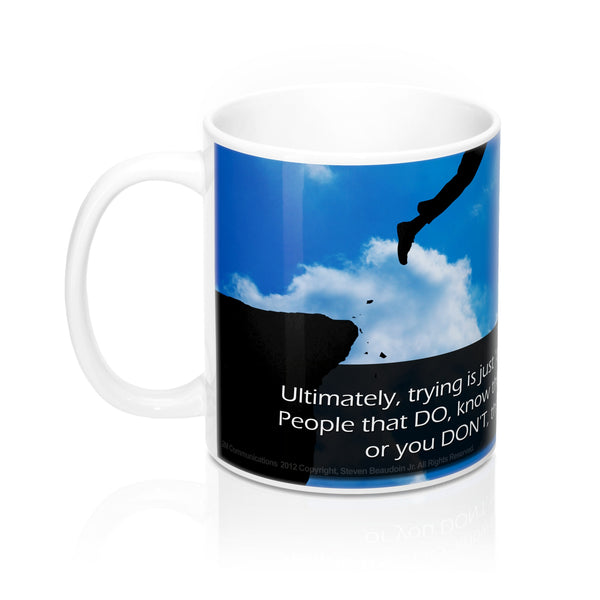 Mugs - ...do: Ultimately, trying is just 'don't' pretending to be do...