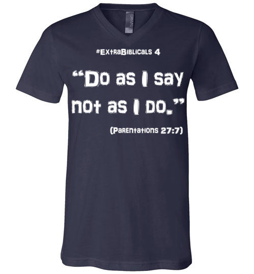 [#ExtraBiblicals 4] "Do as I say, not as I do." (wht lettering)