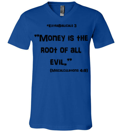 [#ExtraBiblicals 3] "Money is the root of all evil." (blk lettering)