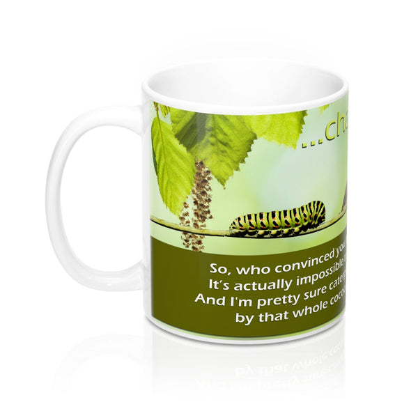 2M - Mugs - Change: So who convinced you that change is always bad?