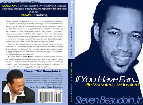 If You Have Ears Be Motivated. Live Inspired. BoSpeaks Book Cover