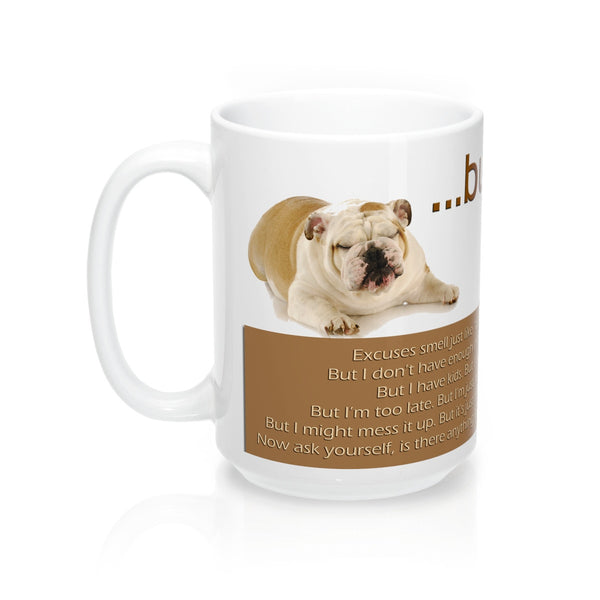 2M - Mugs - But: Excuses smell just like "but"...