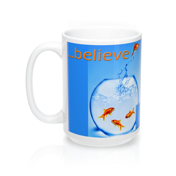 2M - Mugs - Believe: "You can SAY you 'believe'...
